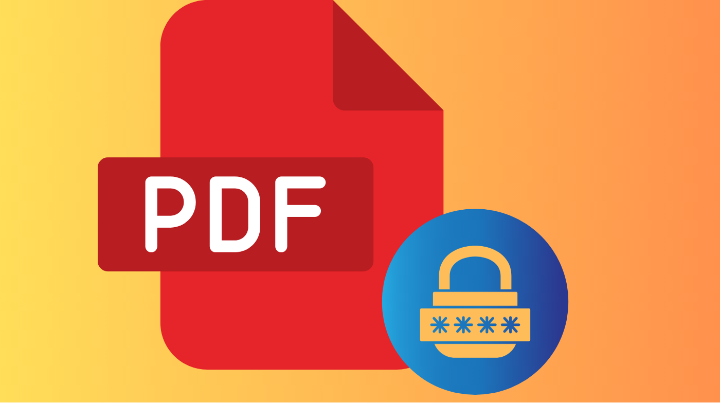 How to Password Protect a PDF? 4 Proven Methods to Try